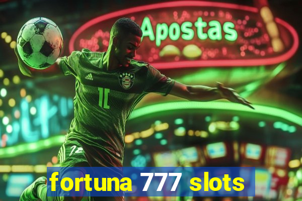 fortuna 777 slots